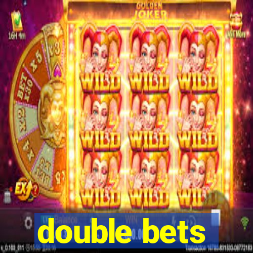 double bets