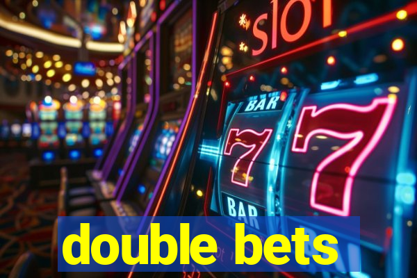 double bets