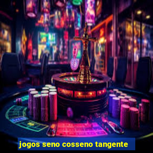 jogos seno cosseno tangente