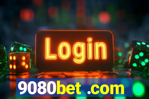 9080bet .com