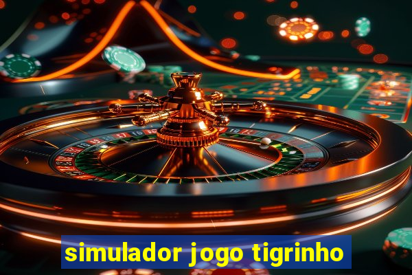 simulador jogo tigrinho