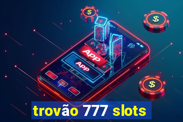 trovão 777 slots