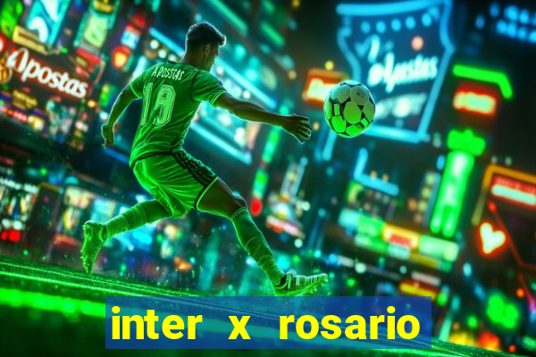 inter x rosario central onde assistir