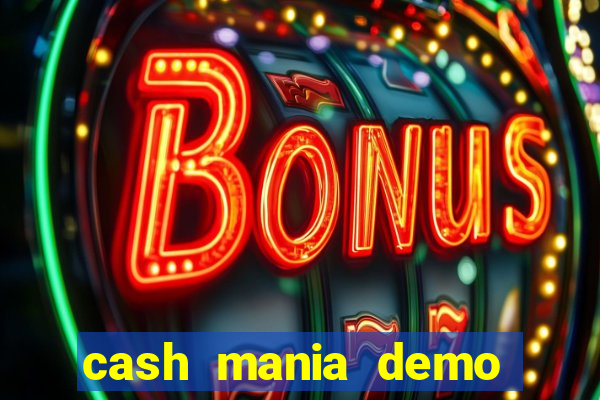 cash mania demo live bet