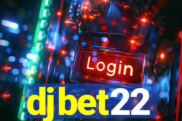 djbet22