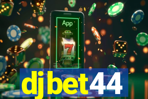 djbet44