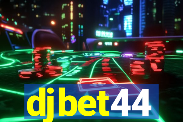 djbet44