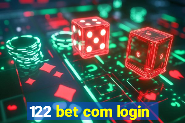 122 bet com login