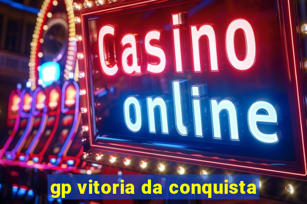 gp vitoria da conquista