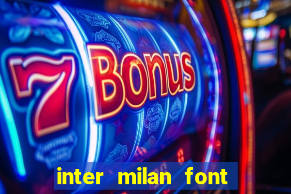 inter milan font free download