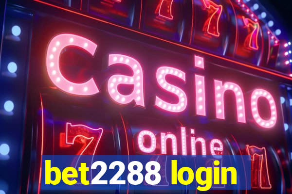 bet2288 login