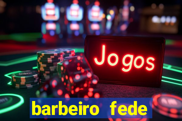 barbeiro fede quando morre