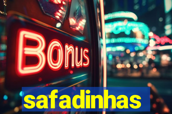 safadinhas