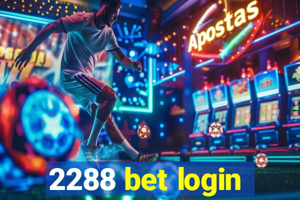 2288 bet login