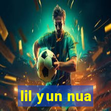 lil yun nua