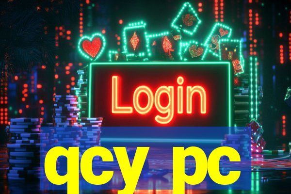 qcy pc