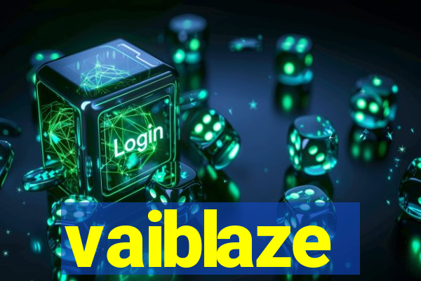 vaiblaze