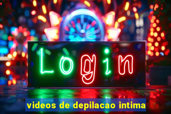 videos de depilacao intima