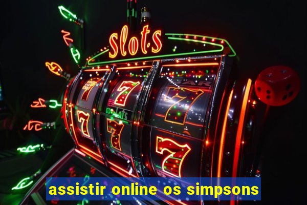 assistir online os simpsons