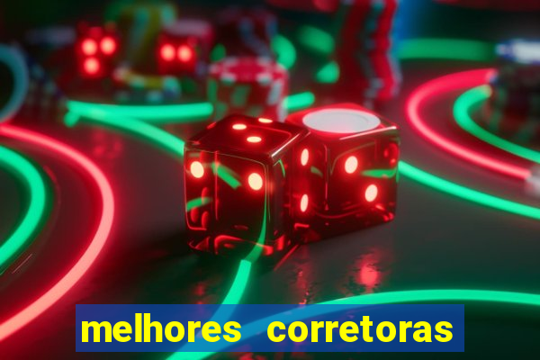 melhores corretoras de investimentos