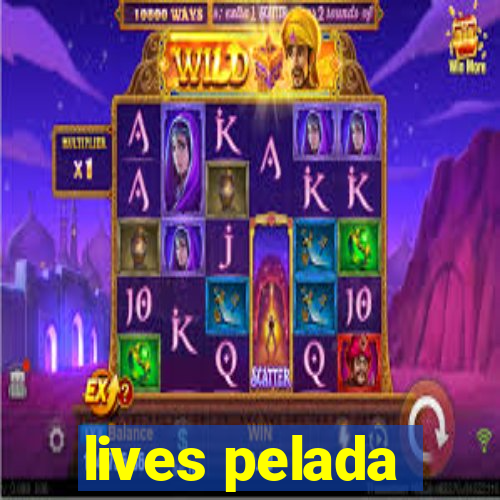 lives pelada