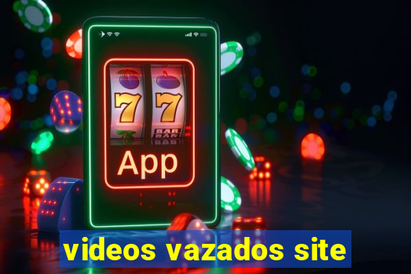 videos vazados site