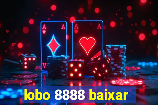 lobo 8888 baixar