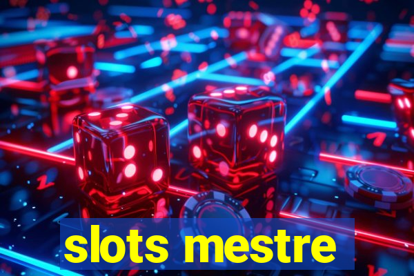 slots mestre