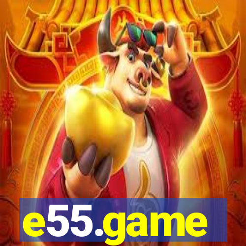 e55.game