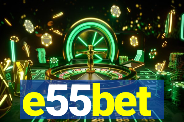 e55bet