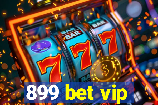 899 bet vip