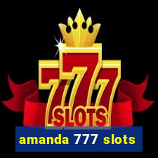 amanda 777 slots