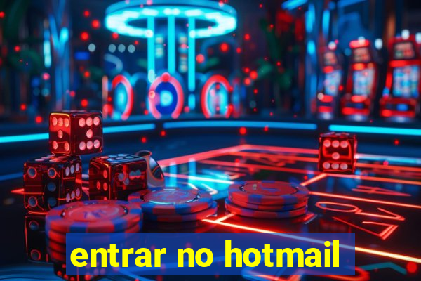 entrar no hotmail