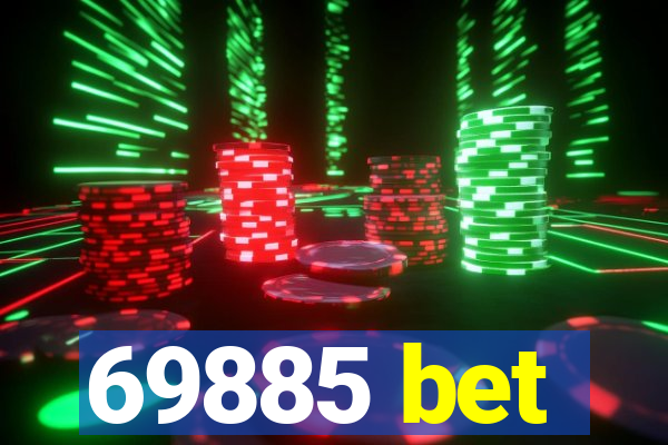 69885 bet