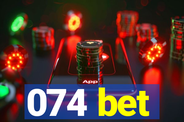 074 bet