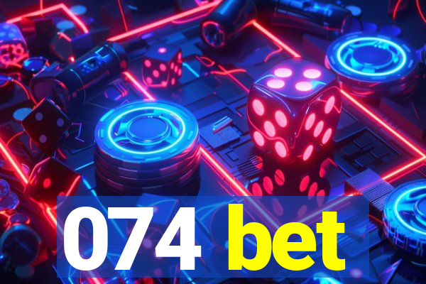 074 bet