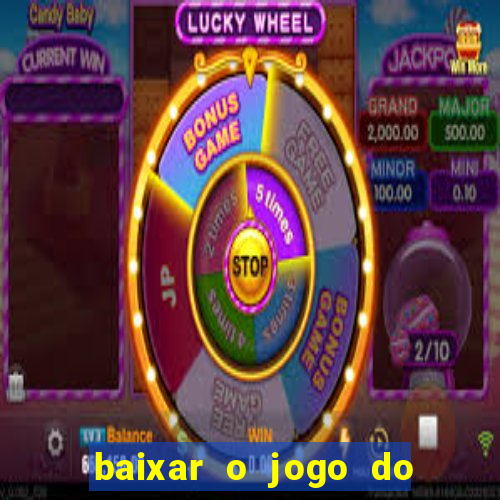 baixar o jogo do candy crush