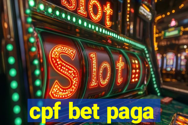 cpf bet paga