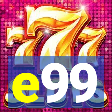 e99