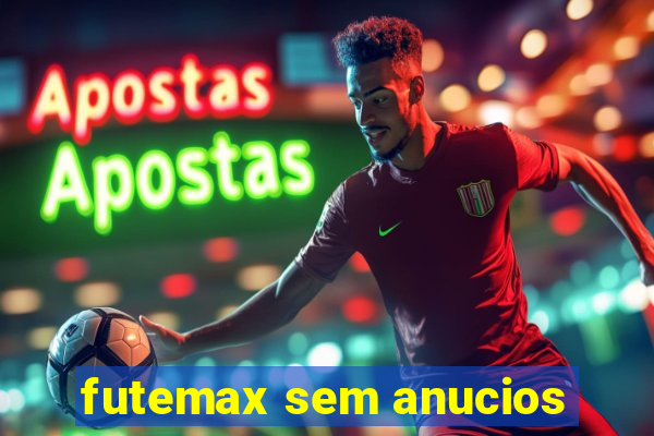 futemax sem anucios