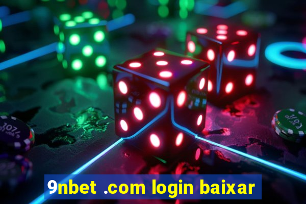 9nbet .com login baixar