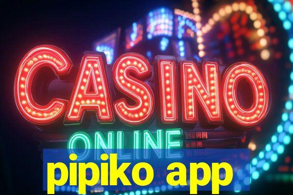 pipiko app