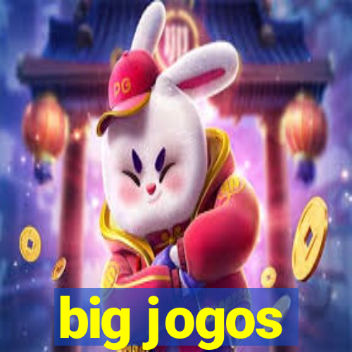 big jogos