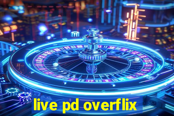 live pd overflix