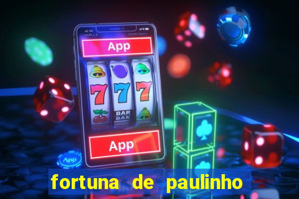 fortuna de paulinho roupa nova