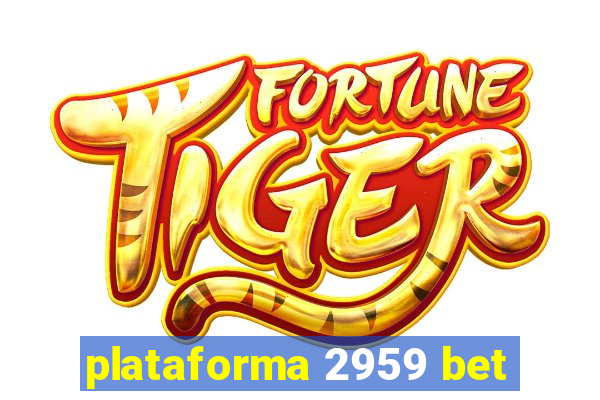 plataforma 2959 bet