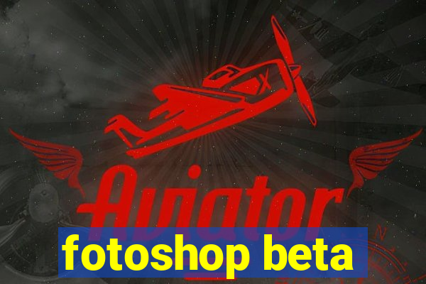 fotoshop beta