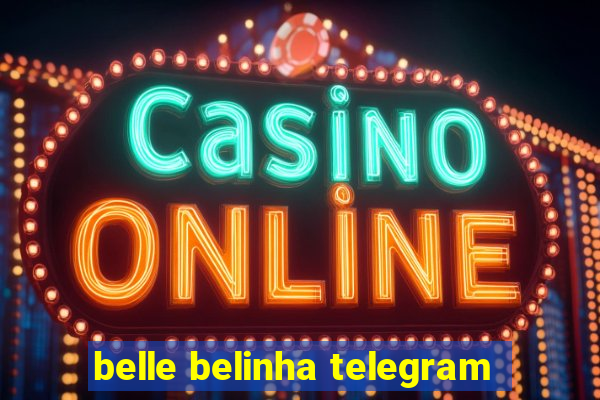 belle belinha telegram