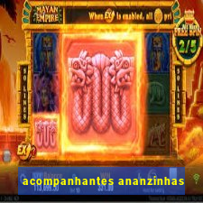 acompanhantes ananzinhas