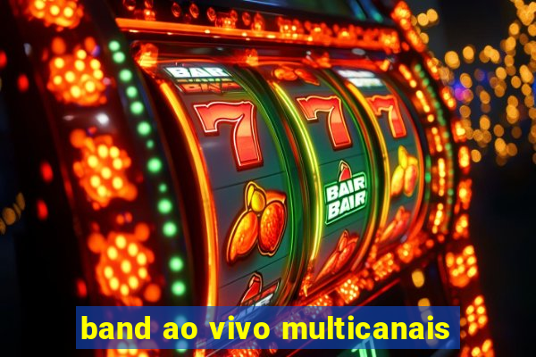 band ao vivo multicanais